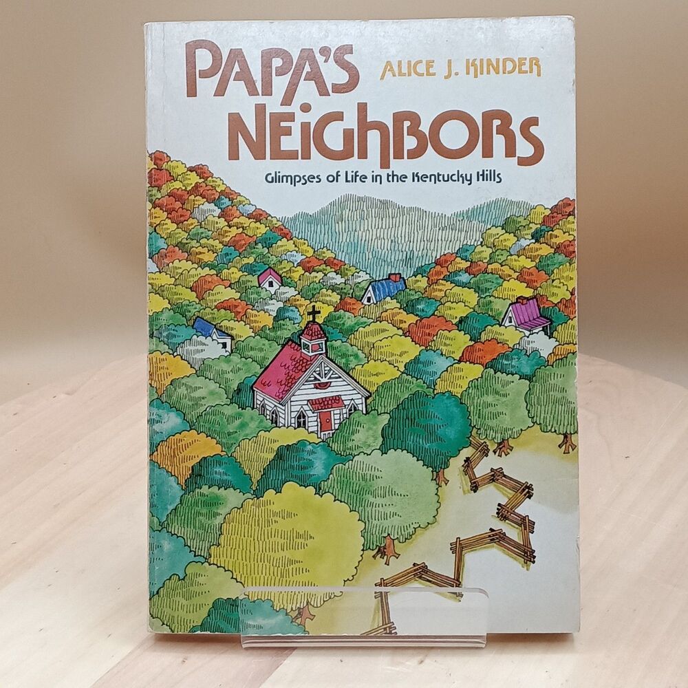 Papa’s Neighbors By Alice J Kinder 1979  Paperback  Signed